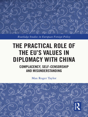 cover image of The Practical Role of the EU's Values in Diplomacy with China